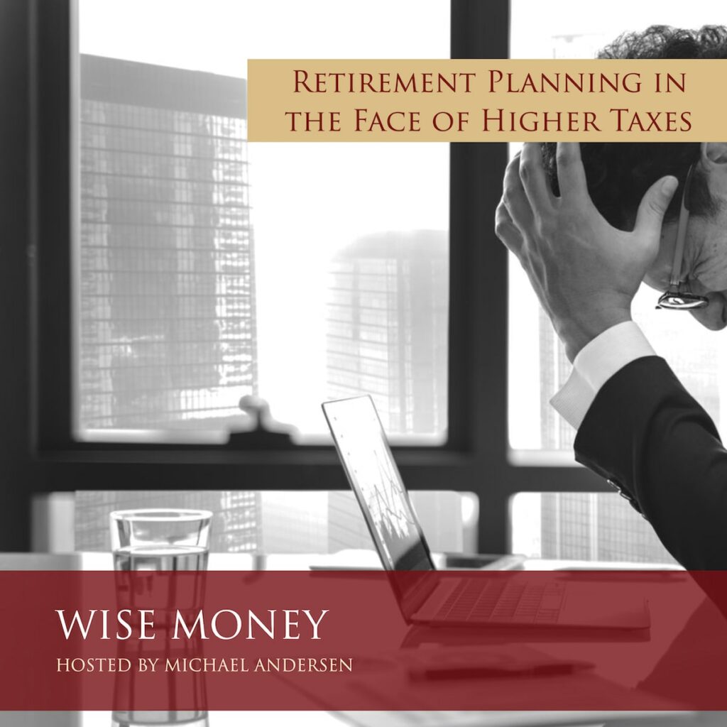 retirement planning in the face of higher taxes