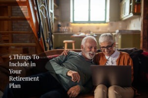 Discover key retirement planning elements to include in your retirement plan for a secure and fulfilling future.